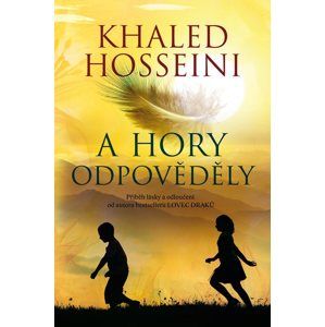 A hory odpověděly - Khaled Hosseini