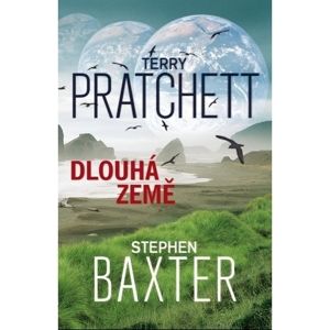 Dlouhá země - Terry Pratchett, Stephen Baxter