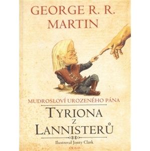 Mudrosloví urozeného pána Tyriona Lannistera - George R. R. Martin