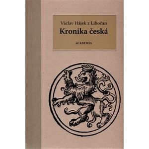 Kronika česká - Václav Hájek z Libočan