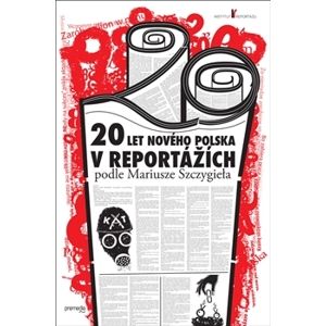 20 let nového Polska - Mariusz Szczygiel