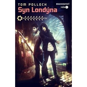 Syn Londýna - Tom Pollock