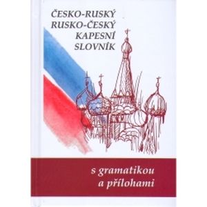 Rusko - český a česko - ruský kapesní slovník s gramatikou a přílohami - Steigerová a kolektiv Marie