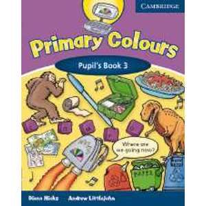 Primary Colours 3 Pupils Book - Hick Diana,Littlejohn Andrew