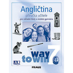 Angličtina 7 Way to Win - Příručka pro učitele - Betáková L., Dvořáková K.