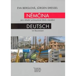 Němčina pro SPŠ stavební - Berglová Eva, Dressel Jürgen
