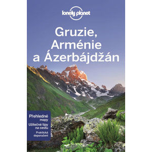 Gruzie, Arménie a Ázerbájdžán - průvodce Lonely Planet