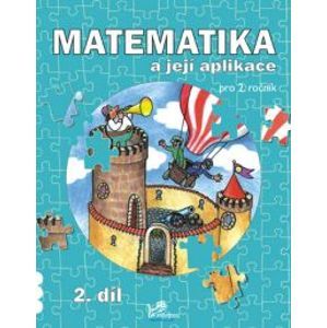 Matematika a její aplikace 2. r. 2.díl - Molnár J.,Mikulenková H.