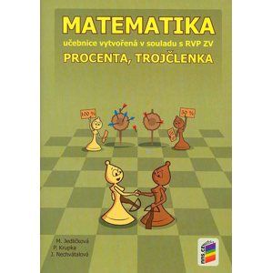 Matematika 7 - učebnice - Procenta, trojčlenka v souladu s RVP ZV /NOVÁ ŘADA/ - M. Jedličková, P. Krupka, J. Nechvátalová