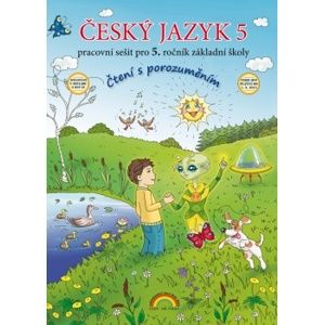 Český jazyk pro 5. ročník - pracovní sešit, Čtení s porozuměním - Janáčková Z., Zbořílová J.