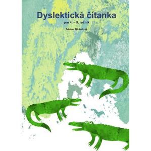 Dyslektická čítanka pro 4. - 5. ročník - PhDr. Zdena Michalová, Ph.D.
