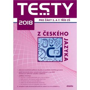 Testy 2018 z Českého jazyka pro žáky 5. a 7. tříd ZŠ - Hofírková L., Jirčíková M., Khatebová S., Švecová V.