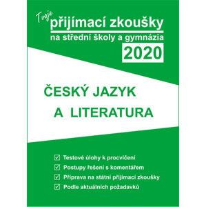Tvoje přijímací zkoušky 2020 na SŠ a gymnázia - Český jazyk a literatura