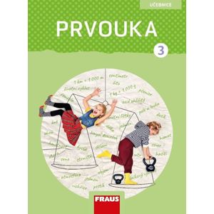 Prvouka 3 – učebnice - nová generace - Michaela Dvořáková, Roman Kroufek, Radka Pištorová, Jana Stará