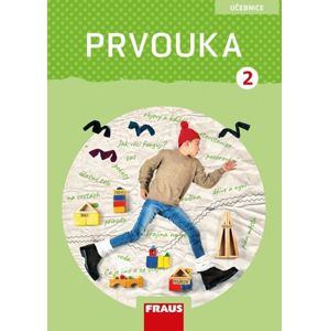 Prvouka 2 - Učebnice (nová generace) - M. Dvořáková, R. Kroufek, R. Pištorová, J. Stará