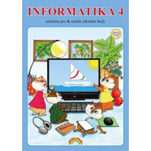 Informatika 4 - učebnice - Jana Morbacherová