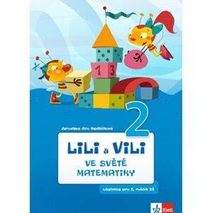Lili a Vili 2 – ve světě matematiky (učebnice matematiky) - Jaroslava Jiro-Sedláčková
