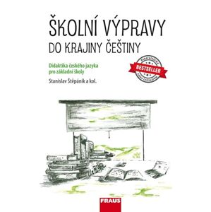 Školní výpravy do krajiny češtiny - učebnice - Stanislav Štěpáník a kol.