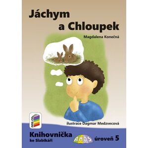 Jáchym a Chloupek (Knihovnička ke Slabikáři AMOS) - Magdalena Konečná