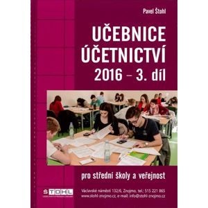 Učebnice účetnictví 2016 pro SŠ - 3. díl - Pavel Štohl