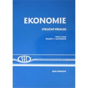 Ekonomie - stručný přehled 2017/2018 - učebnice - Doc.Ing. Jena Švarcová,Ph.D.
