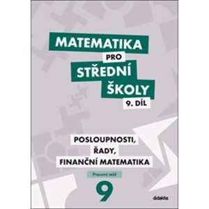 Matematika pro střední školy 9.díl - pracovní sešit /Zkrácená verze/ - M. Králová; M. Navrátil