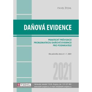 Daňová evidence 2021 - praktický průvodce - Ing. Pavel Štohl