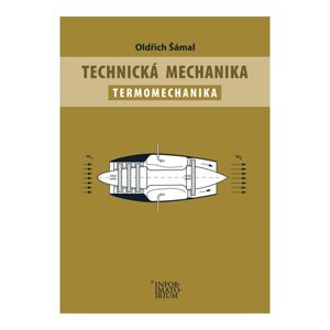 Technická mechanika – Termomechanika - Oldřich Šámal