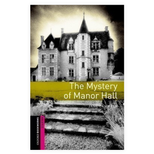 Oxford Bookworms Library New Edition Starter the Mystery of Manor Hall - Cammack, Jane