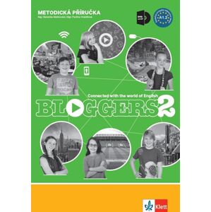 Bloggers 2 (A1.2) – met. příručka s DVD + učitelská lic. - Mgr. Pavlína Hrabětová, Mgr. Berenika Malkovská