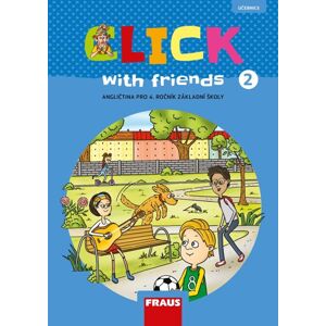 Click with Friends 2 - učebnice - MILUŠKA KARÁSKOVÁ, JIŘÍ ŠÁDEK, KATEŘINA DVOŘÁKOVÁ