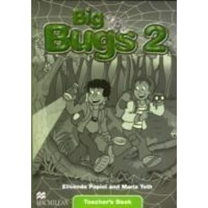 Big Bugs 2 Teacher's Book - Papiol, Elisenda; Toth, Maria