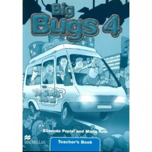 Big Bugs 4 Teacher's Book - Papiol, Elisenda; Toth, Maria