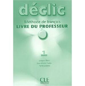 Déclic 1 Guide pédagogique - Blanc, J.; Cartier, J.-M.; Lederlin, P.