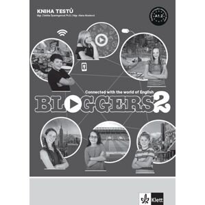 Bloggers 2 (A1.2) - kniha testů - Mgr. Zdeňka Soukupová Španingerová PhD., Mgr. Alena Macková
