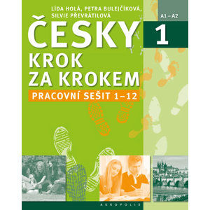 Česky krok za krokem 1 - Pracovní sešit Lekce 1-12 - Lída Holá, Petra Bulejčíková, Silvie Převrátilová