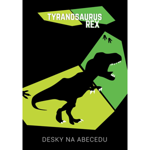 Desky na abecedu - T-Rex 2019