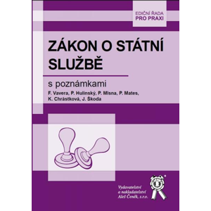 Zákon o státní službě s poznámkami - Vavera F., Hulínský P., Mlsna P., Mates P., Chrástková K., Škoda J.