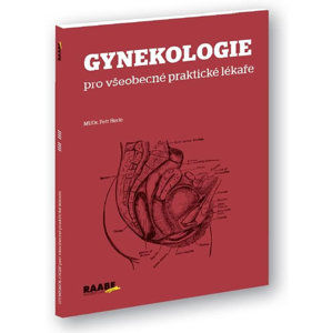 Gynekologie pro všeobecné praktické lékaře - Herle Petr