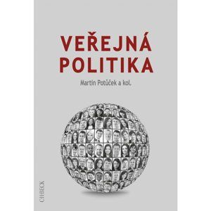Veřejná politika - Martin Potůček a kol.