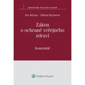 Zákon o ochraně veřejného zdraví - Ivo Krýsa, Zdena Krýsová