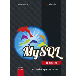 MySQL Okamžitě - Timothy Boronczyk
