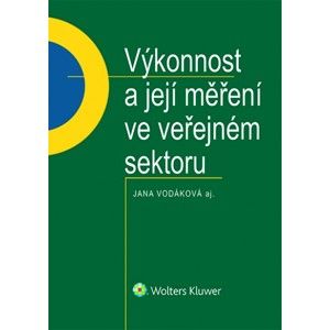 Výkonnost a její měření ve veřejném sektoru - Jana Vodáková a kolektiv