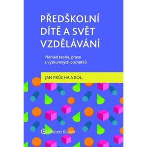 Předškolní dítě a svět vzdělávání - Jan Průcha a kolektiv