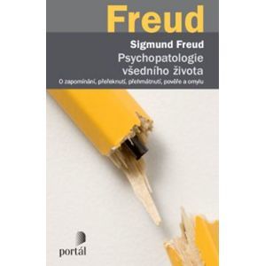 Psychopatologie všedního života - Sigmund Freud