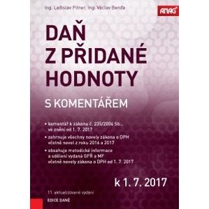 Daň z přidané hodnoty s komentářem k 1.7.2017 - Václav Benda, Ladislav Pitner