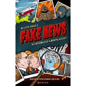 Nejlepší kniha o fake news!!! - Miloš Gregor, Petra Vejvodová, Zvol si info