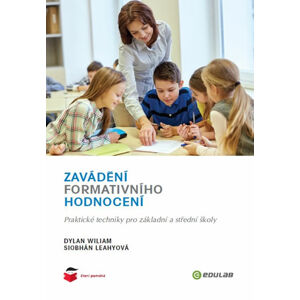 Zavádění formativního hodnocení - Praktické techniky pro základní a střední školy - Leahyová Siobhán, Wiliam Dylan