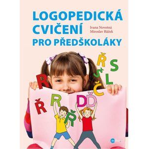 Logopedická cvičení pro předškoláky - Ivana Novotná