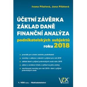 Účetní závěrka - Základ daně - Finanční analýza podnikatelských subjektů roku 2018 - PILAŘOVÁ Ivana, PILÁTOVÁ Jana
